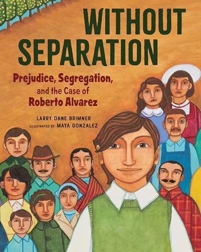 cover image Without Separation: Prejudice, Segregation, and the Case of Roberto Alvarez