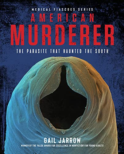 cover image American Murderer: The Parasite That Haunted the South (Medical Fiascoes) 
