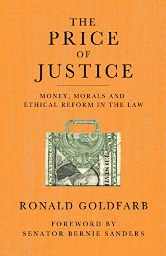 cover image The Price of Justice: Money, Morals and Ethics Reform in the Law