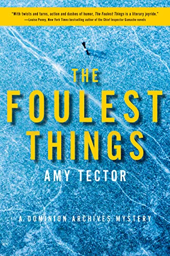 cover image The Foulest Things: A Dominion Archives Mystery 
