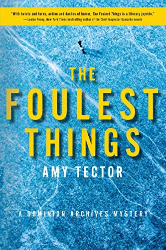 cover image The Foulest Things: A Dominion Archives Mystery 
