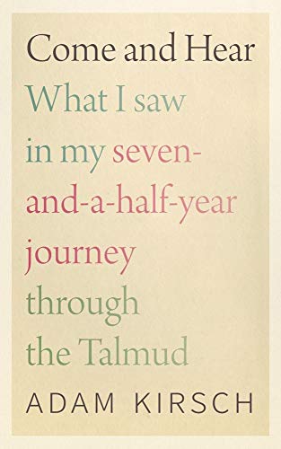 cover image Come and Hear: What I Saw in My Seven-and-a-Half-Year Journey Through the Talmud