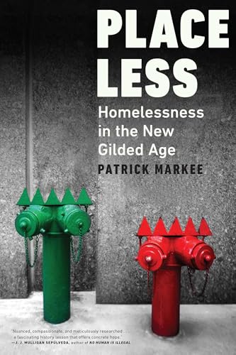 cover image Placeless: Homelessness in the New Gilded Age