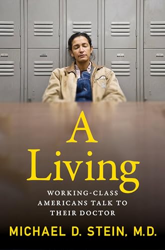 cover image A Living: Working-Class Americans Talk to Their Doctor
