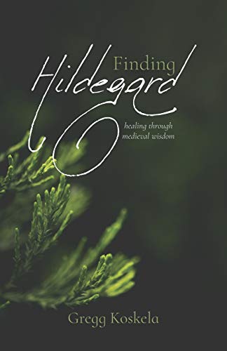 cover image Finding Hildegard: Healing Through Medieval Wisdom