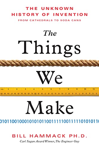 cover image The Things We Make: The Unknown History of Invention from Cathedrals to Soda Cans