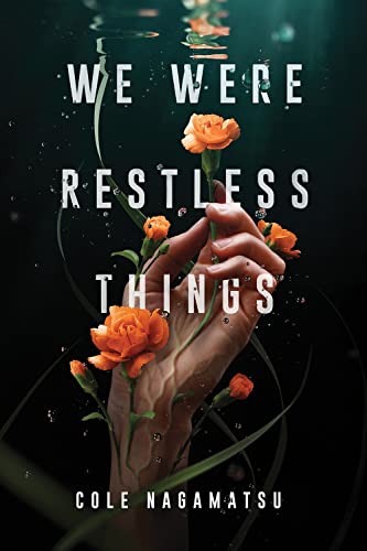 cover image We Were Restless Things