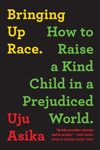 cover image Bringing Up Race: How to Raise a Kind Child in a Prejudiced World