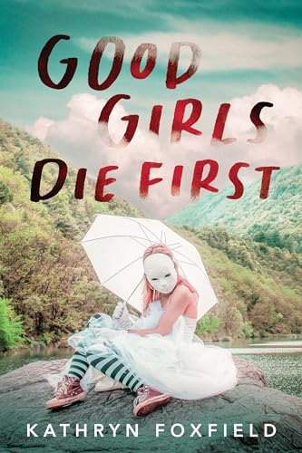 cover image Good Girls Die First