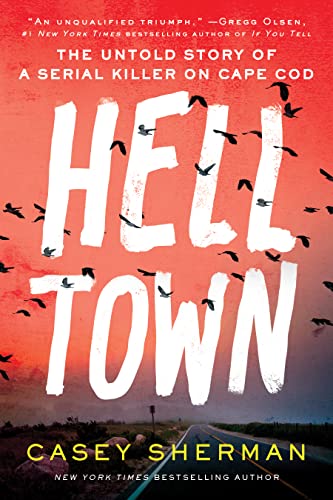 cover image Helltown: The Untold Story of a Serial Killer on Cape Cod