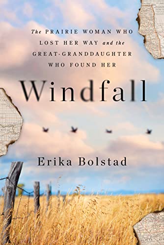 cover image Windfall: The Prairie Woman Who Lost Her Way and the Great-Granddaughter Who Found Her