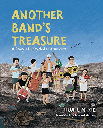 cover image Another Band’s Treasure: A Story of Recycled Instruments