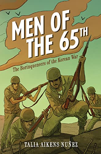 cover image Men of the 65th: The Borinque-neers of the Korean War