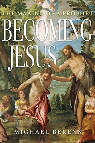 cover image Becoming Jesus: The Making of a Prophet