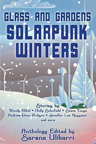 cover image Glass and Gardens: Solarpunk Winters