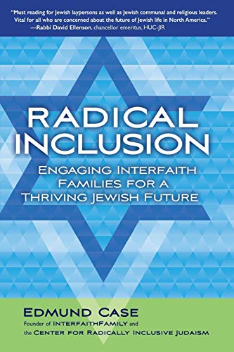 cover image Radical Inclusion: Engaging Interfaith Families for a Thriving Jewish Future