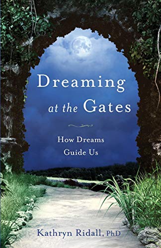 cover image Dreaming at the Gates: How Dreams Guide Us