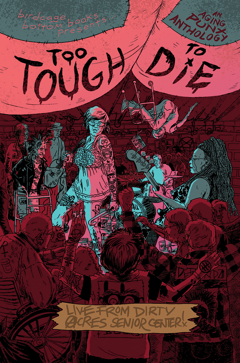 cover image Too Tough to Die: An Aging Punx Anthology