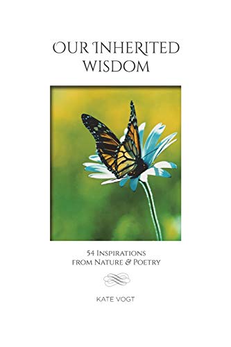cover image Our Inherited Wisdom: 54 Inspirations from Nature & Poetry