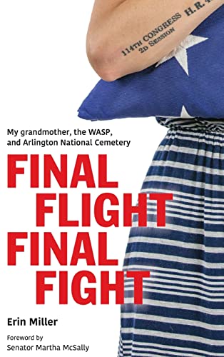 cover image Final Flight, Final Fight: My Grandmother, the WASP, and Arlington National Cemetery