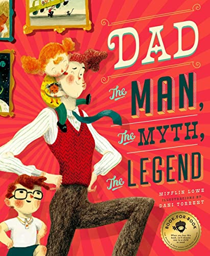 cover image Dad: The Man, the Myth, the Legend