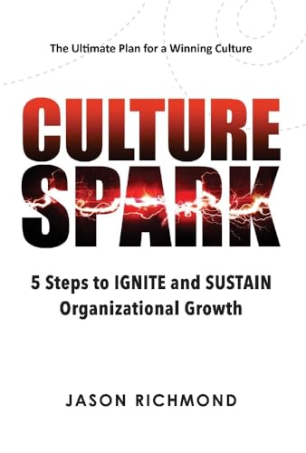 cover image Culture Spark: 5 Steps to Ignite and Sustain Organizational Growth 