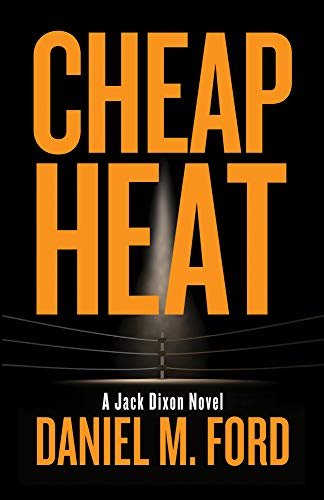 cover image Cheap Heat: A Jack Dixon Novel