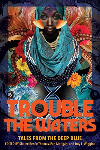 cover image Trouble the Waters: Tales from the Deep Blue