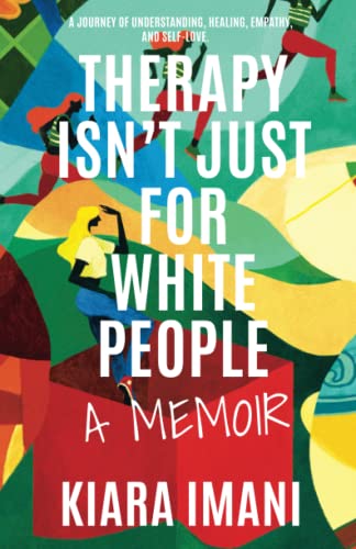 cover image Therapy Isn’t Just for White People: A Memoir