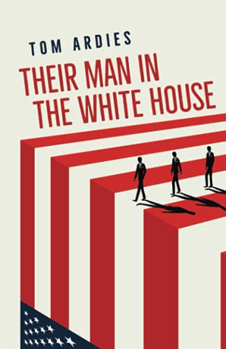 cover image Their Man in the White House