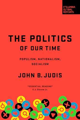 cover image The Politics of Our Time: Populism, Nationalism, Socialism