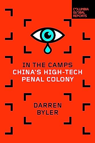 cover image In the Camps: China’s High-Tech Penal Colony