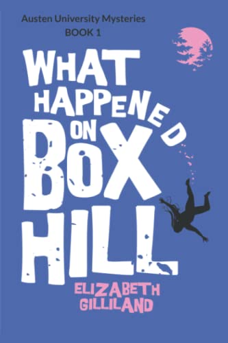 cover image What Happened on Box Hill: Book One of the Austen University Mysteries