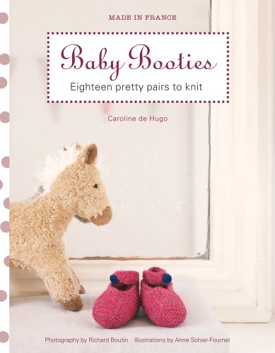 cover image Baby Booties: Eighteen Pretty Pairs to Knit