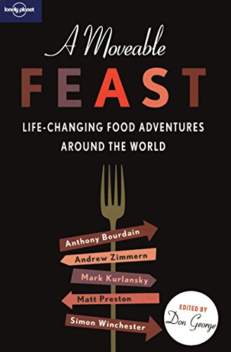 cover image A Moveable Feast: Life-Changing Food Adventures Around the World