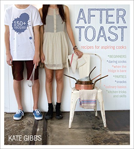 cover image After Toast: Recipes for Aspiring Cooks