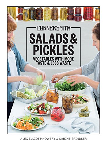 cover image Cornersmith Salads & Pickles: Vegetables with More Taste & Less Waste
