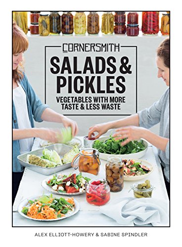 cover image Cornersmith Salads & Pickles: Vegetables with More Taste & Less Waste