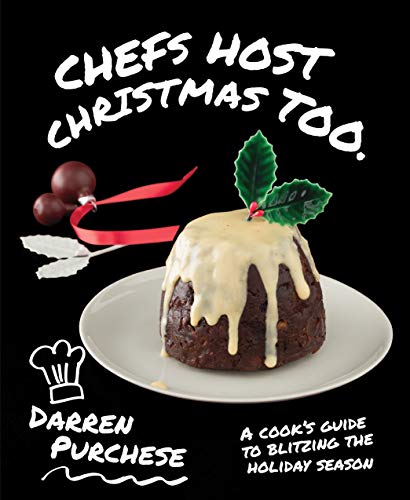 cover image Chefs Host Christmas Too: A Cook’s Guide to Blitzing the Holiday Season