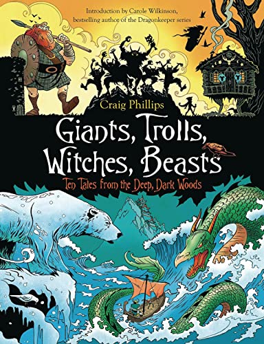 cover image Giants, Trolls, Witches, Beasts: Ten Tales from the Deep, Dark Woods