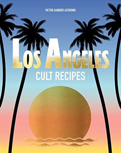 cover image Los Angeles Cult Recipes 
