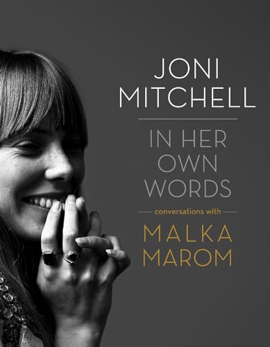 cover image Joni Mitchell, in Her Own Words: Interviews with Malka Marom 
