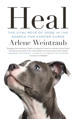 cover image Heal: The Vital Role of Dogs in the Search for Cancer Cures