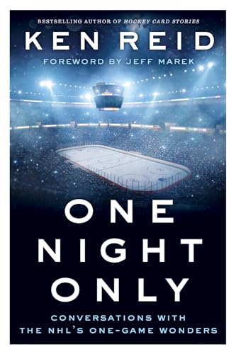 cover image One Night Only: Conversations with the NHL’s One-Game Wonders