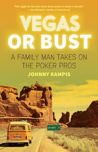 cover image Vegas or Bust: A Family Man Takes On the Poker Pros