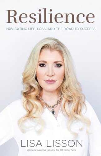 cover image Resilience: Navigating Life, Loss and the Road to Success