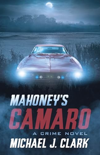 cover image Mahoney’s Camaro