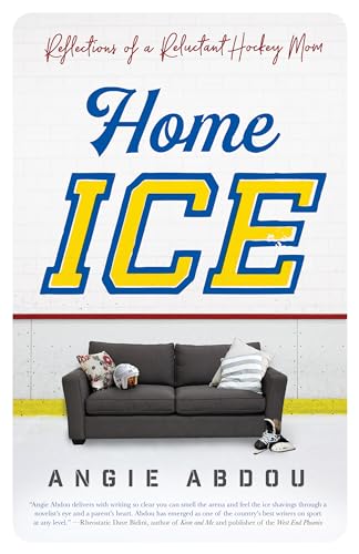 cover image Home Ice: Reflections of a Reluctant Hockey Mom