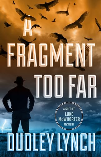 cover image A Fragment Too Far: A Sheriff Luke McWhorter Mystery