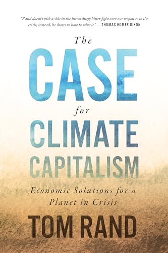 cover image The Case for Climate Capitalism: Economic Solutions for a Planet in Crisis 